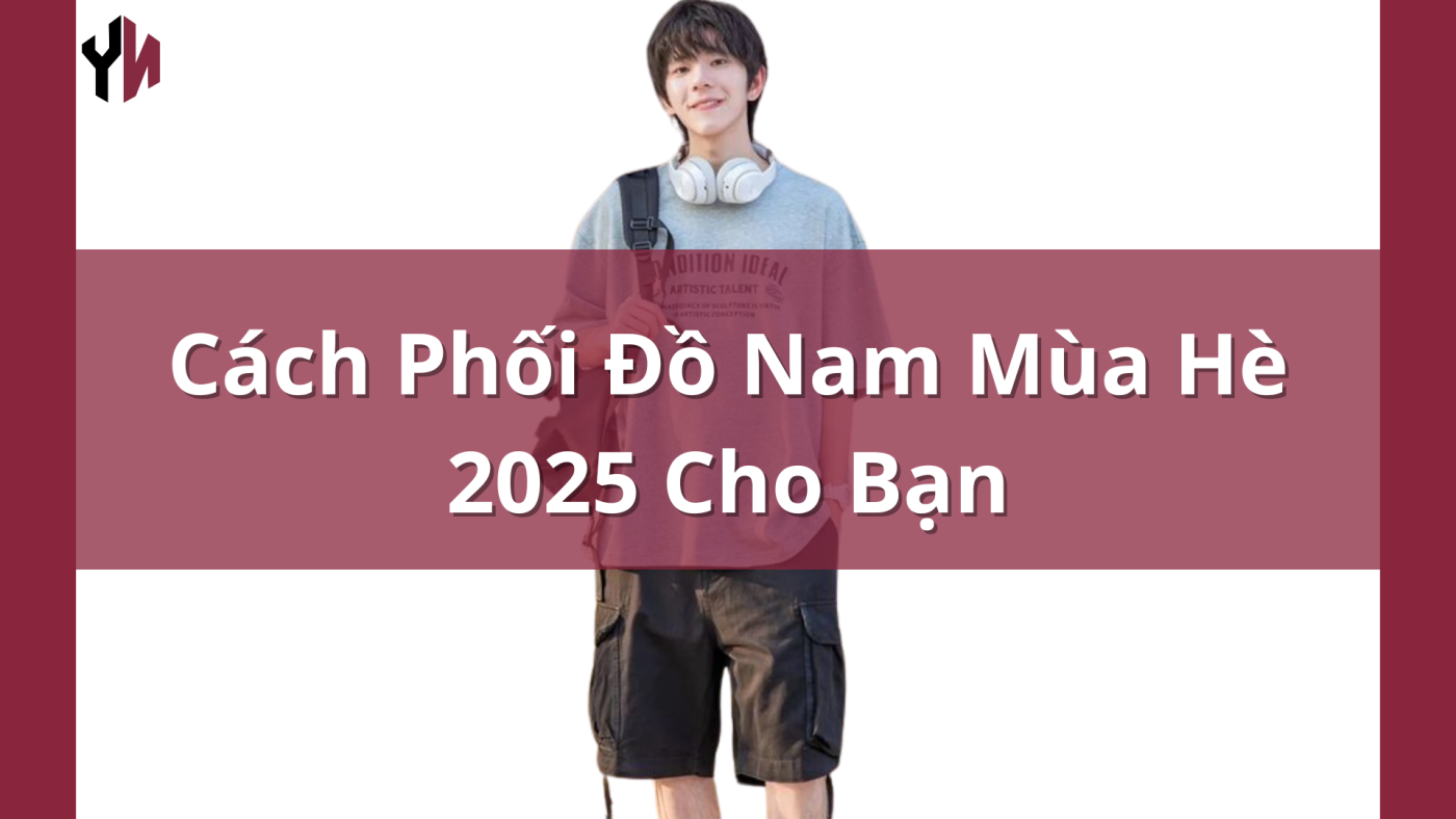 Cách Phối Đồ Nam Mùa Hè