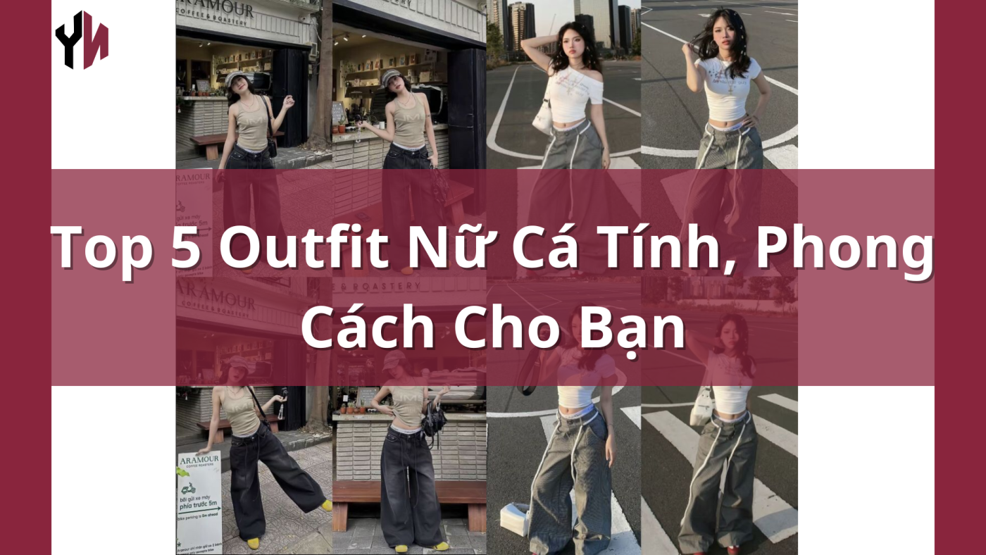 Outfit Nữ Cá Tính
