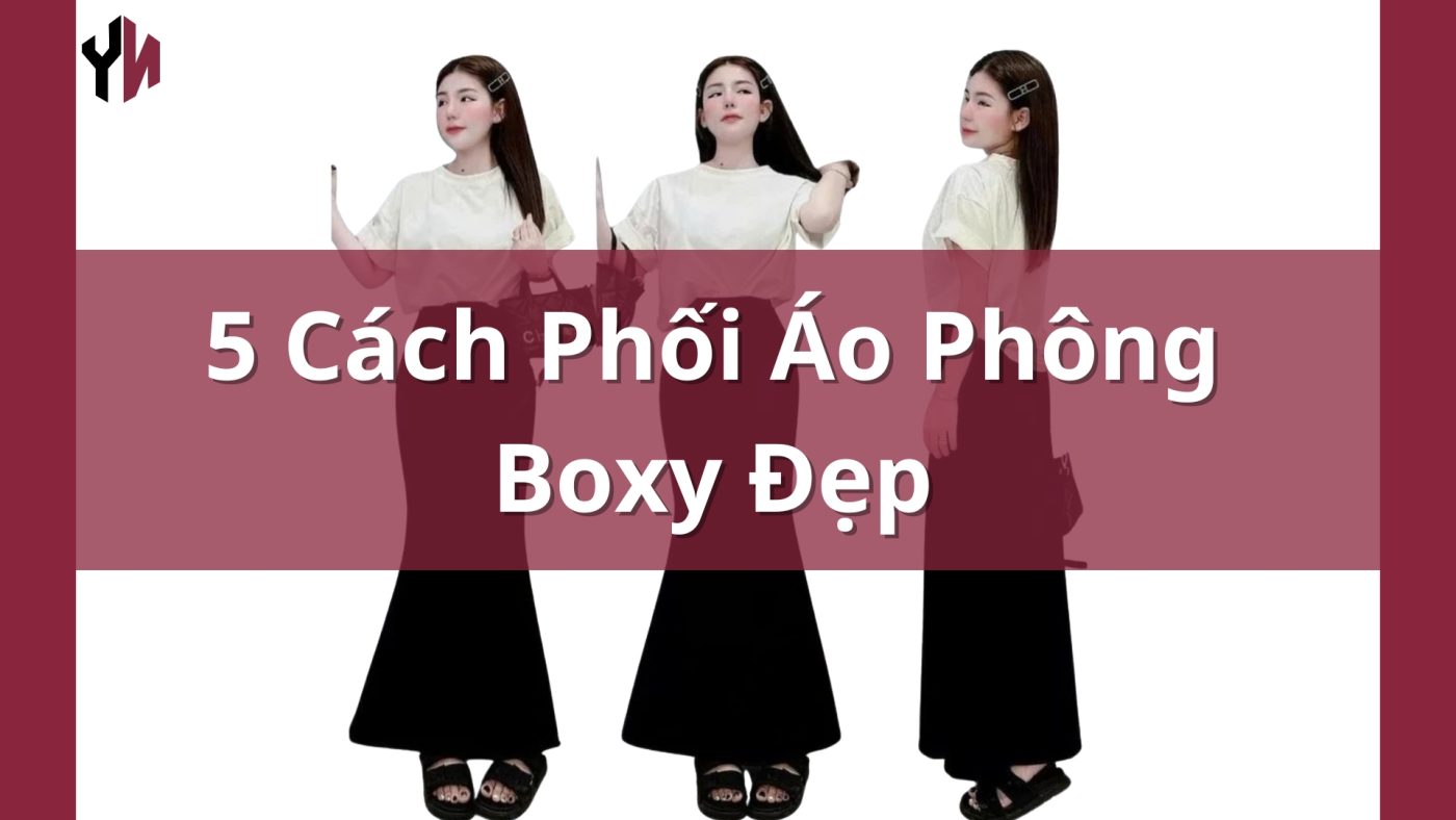 Cách Phối Áo Phông Boxy