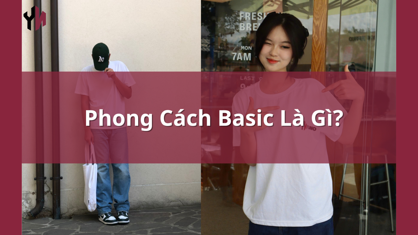 Phong cách basic là gì 1