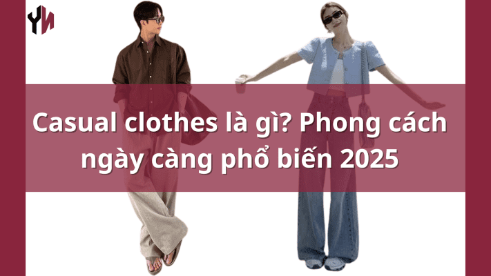 Casual clothes là gì?
