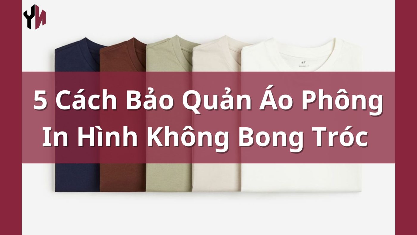 Cách Bảo Quản Áo Phông In Hình