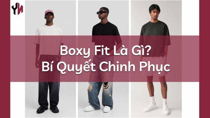Boxy Fit Là Gì_ Bí Quyết Chinh Phục ()()