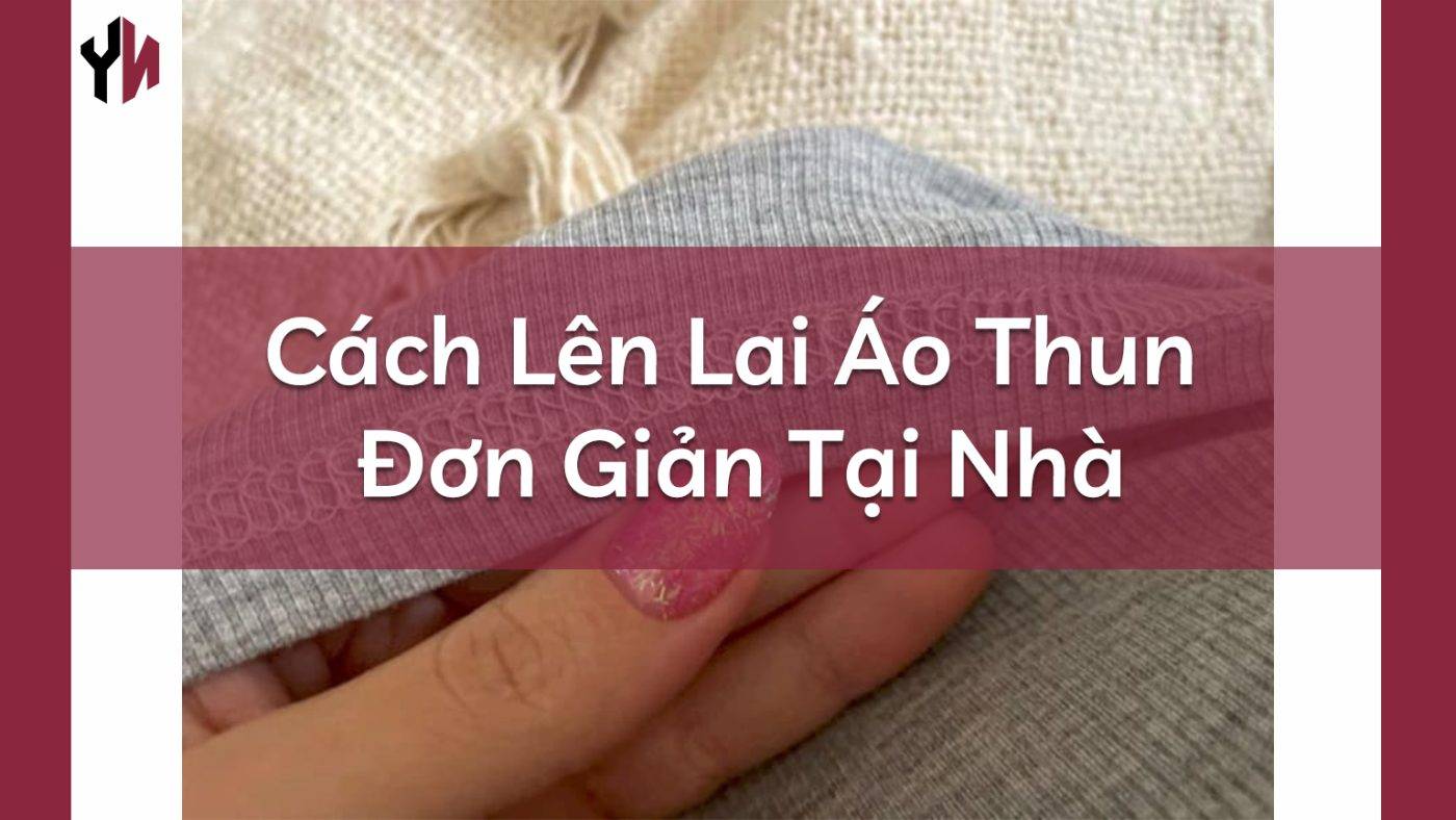 cách lên lai áo thun ()()