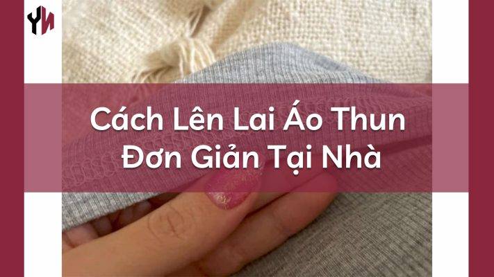 cách lên lai áo thun ()()
