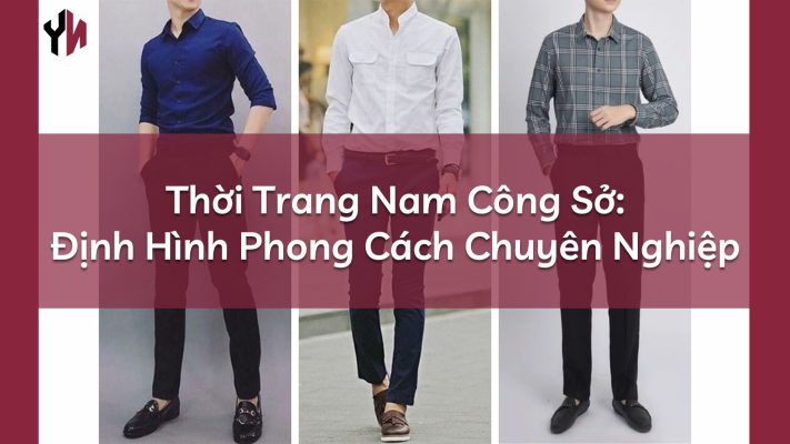 Thời Trang Nam Công Sở_ Định Hình Phong Cách Chuyên Nghiệp - chính